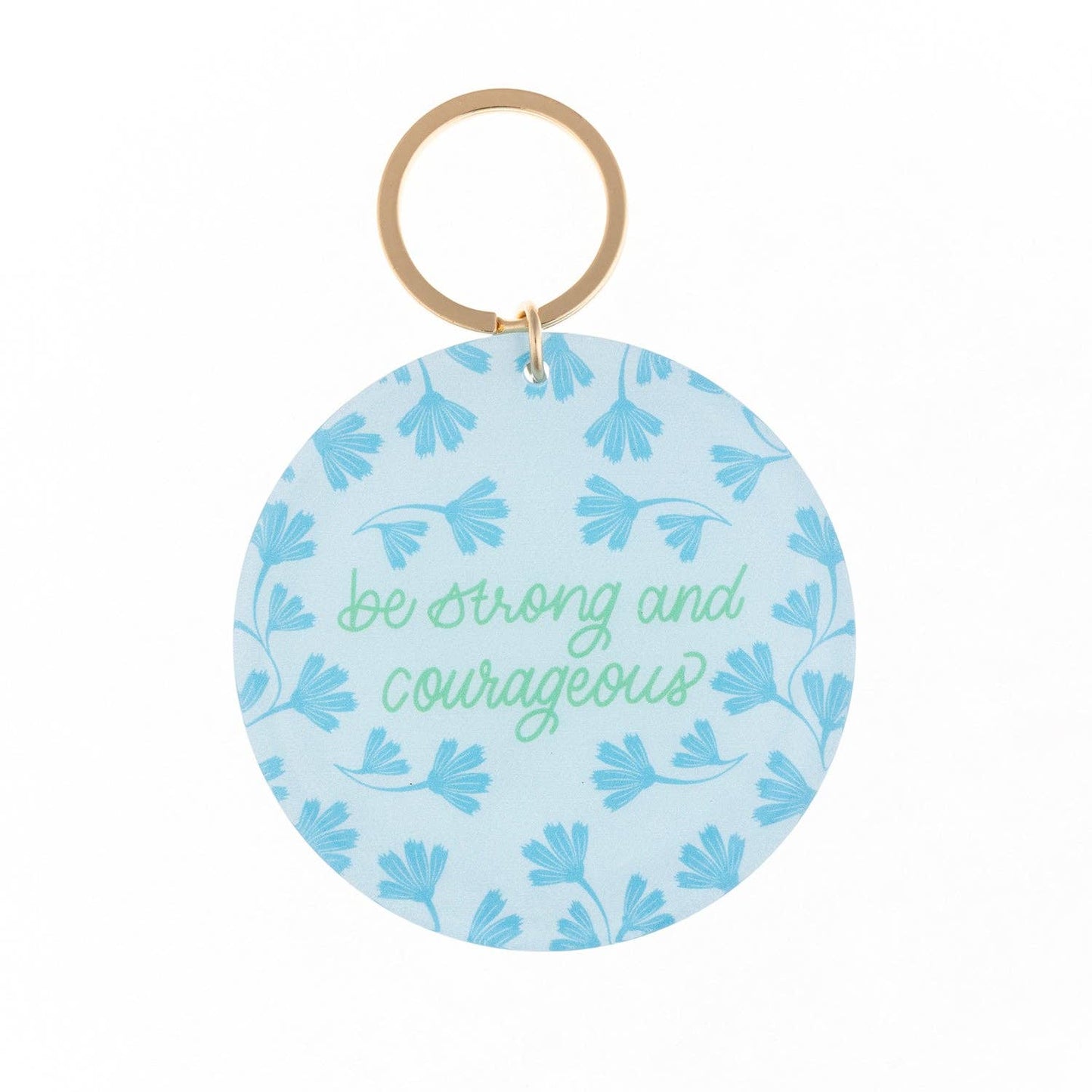 Acrylic Keychain | Be Strong And Courageous