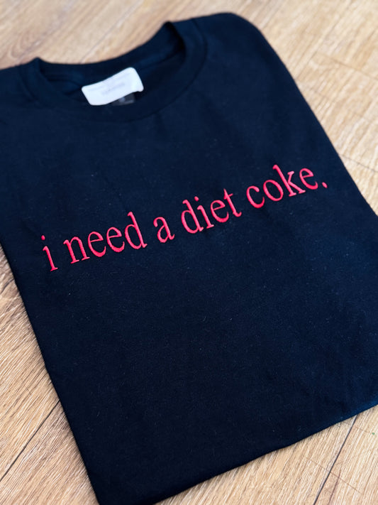 I Need A Diet Coke
