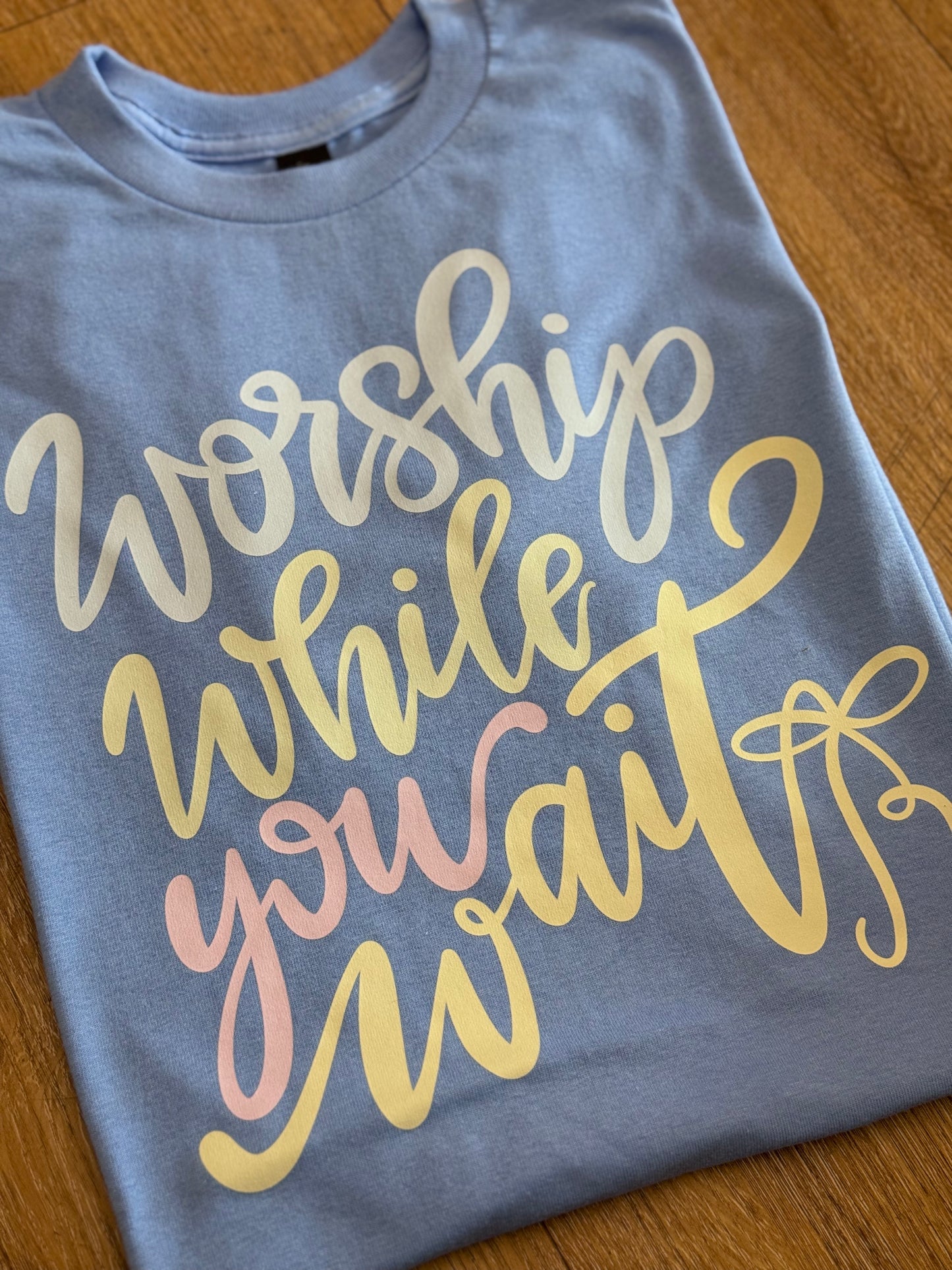 Worship While You Wait